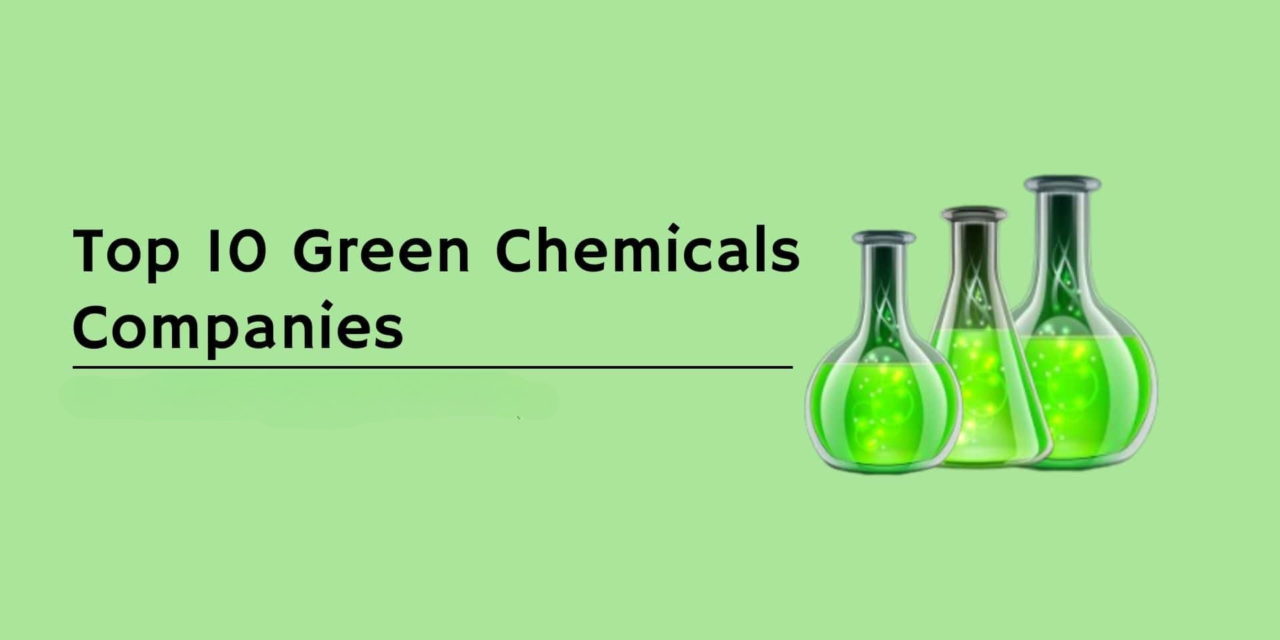 10 Companies Leading the Way in Green Chemistry