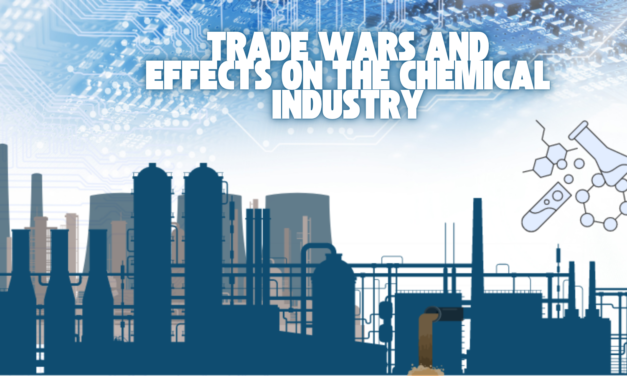 Trade Wars and Their Effects on the Chemical Industry