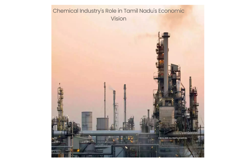  Chemical Industry’s Role in Tamil Nadu’s Economic Vision