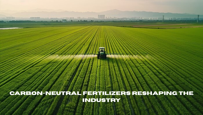 How are carbon-neutral fertilizers reshaping the industry?