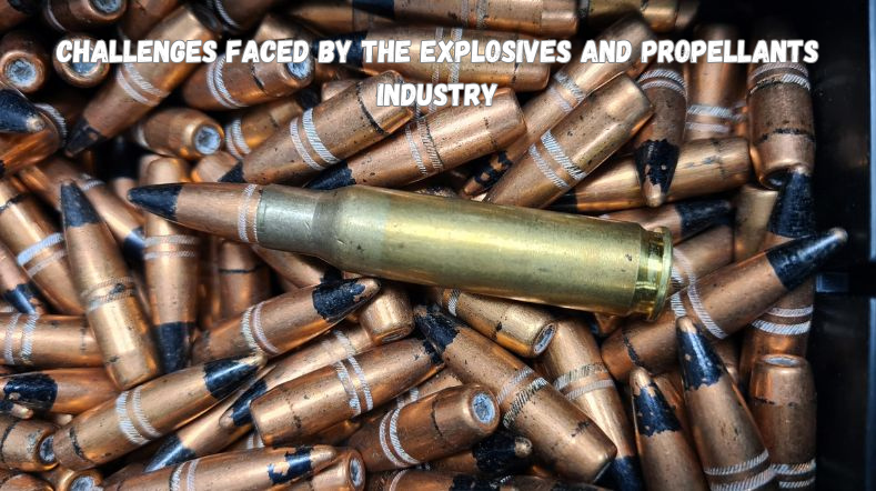 What are the challenges faced by the explosives and propellants industry?