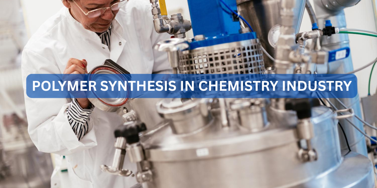 How are polymers synthesized in the chemical industry?