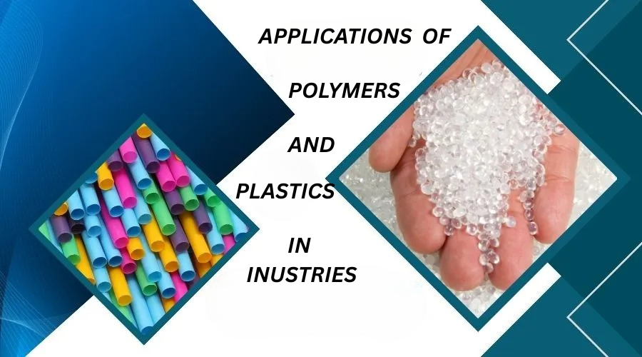 What are the major applications of polymers and plastics in industries?