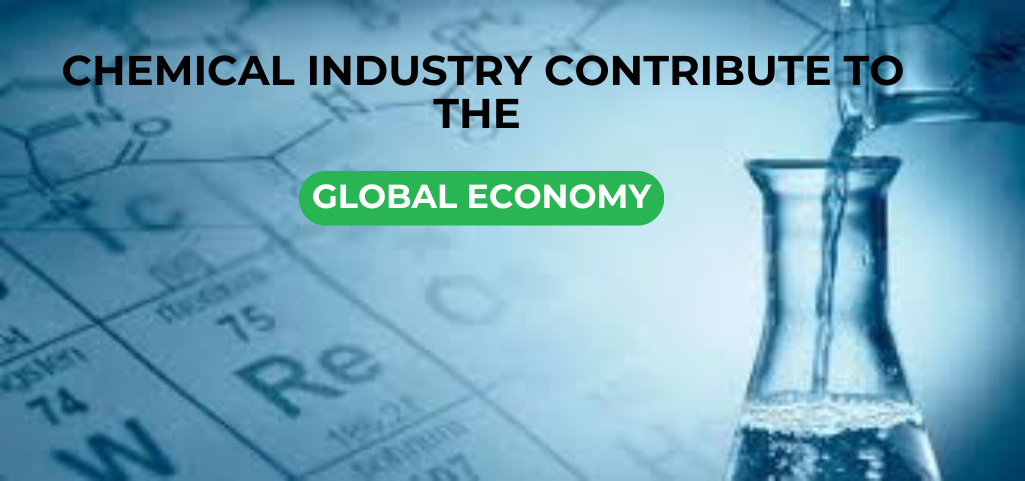 How does the chemical industry contribute to the global economy?