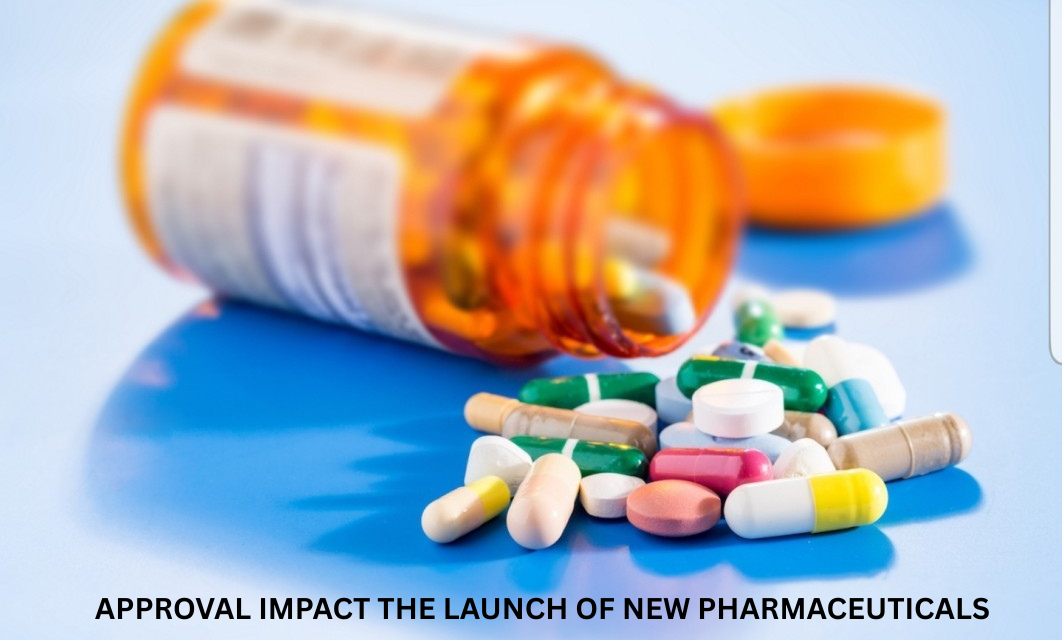 How does regulatory approval impact the launch of new pharmaceuticals?