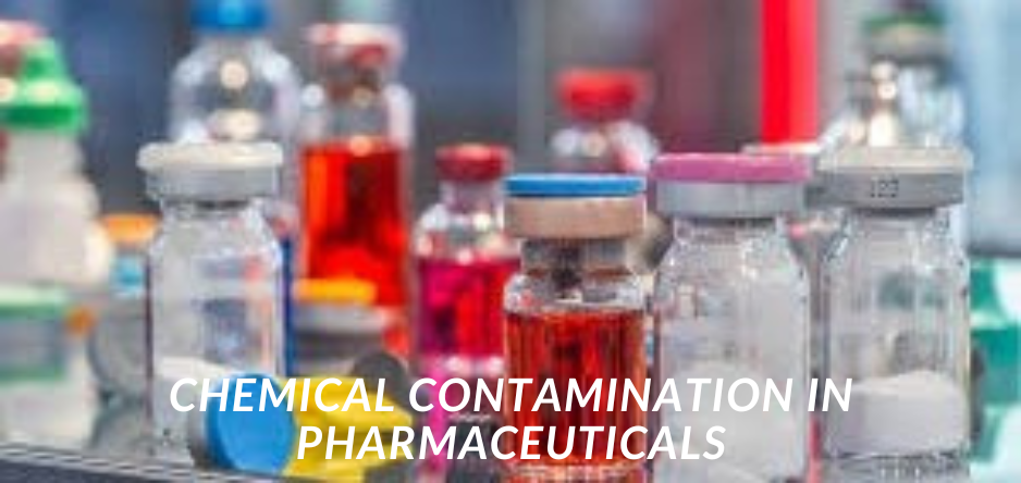 What are the risks of chemical contamination in pharmaceuticals?