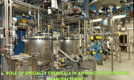 What is the role of specialty chemicals in advanced electronics manufacturing?